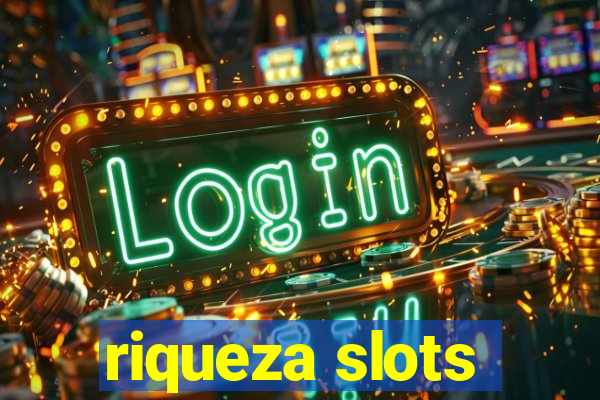 riqueza slots